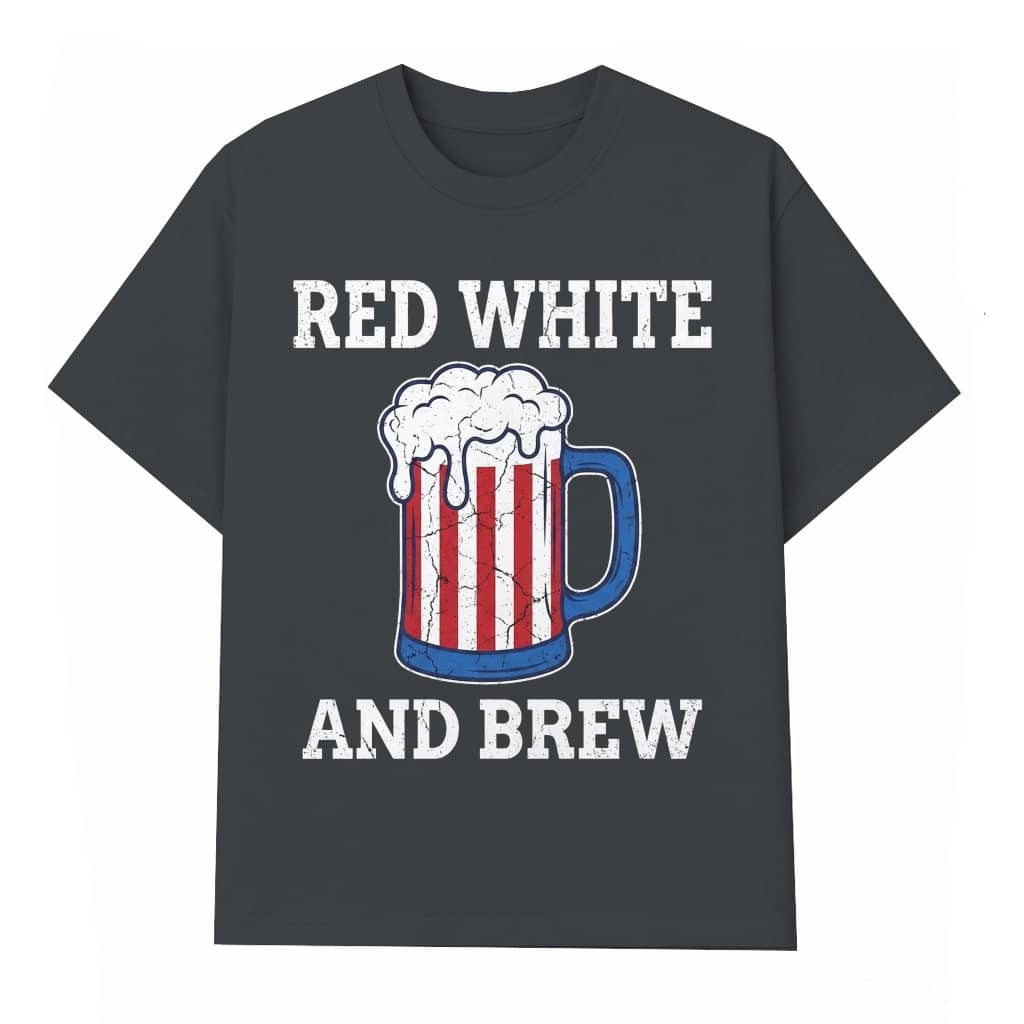 Red White And Brew American Beer T-shirt - Funny 4th of July Drinking Gift for Beer Lovers