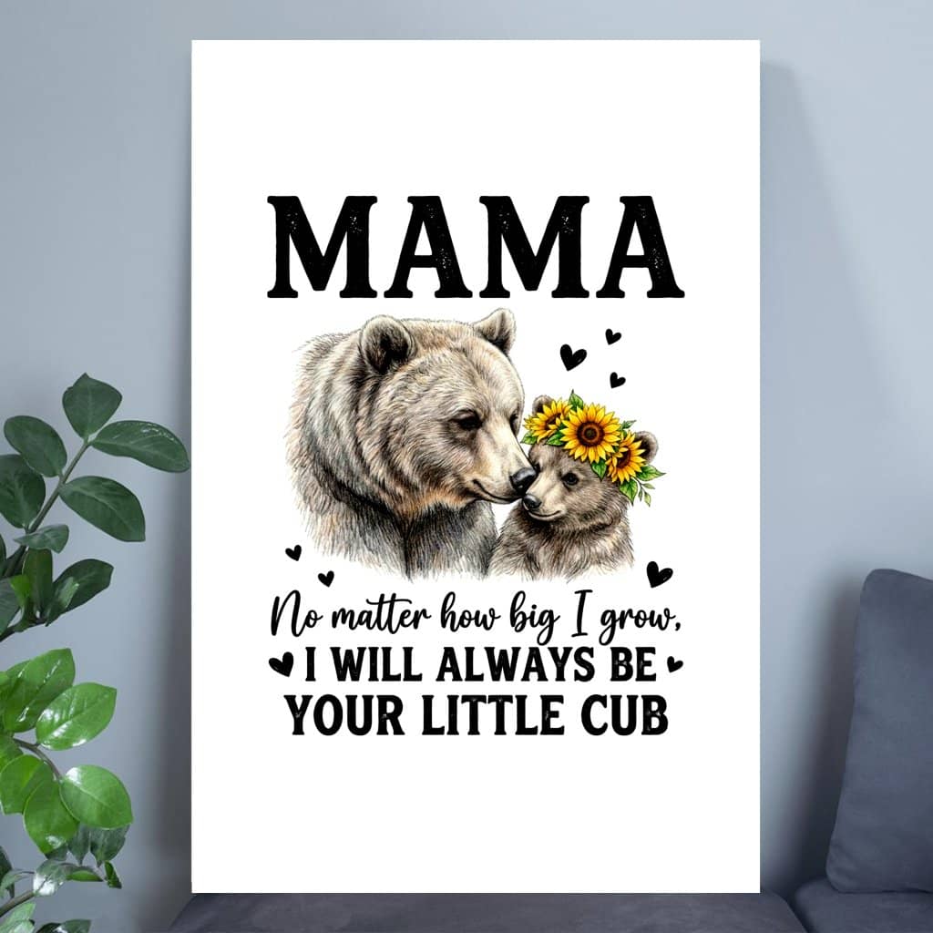 Mama Bear Poster, To My Mama Always Be Your Little Cub, Christian Mom Wall Art Gift Print