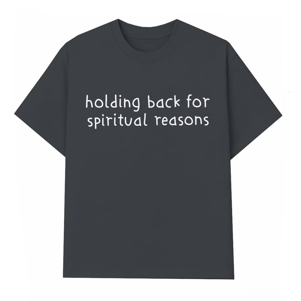 Funny Christian Shirt for women - Holding Back For Jesus T-Shirt - Minimal Christian Gift for Him & Her