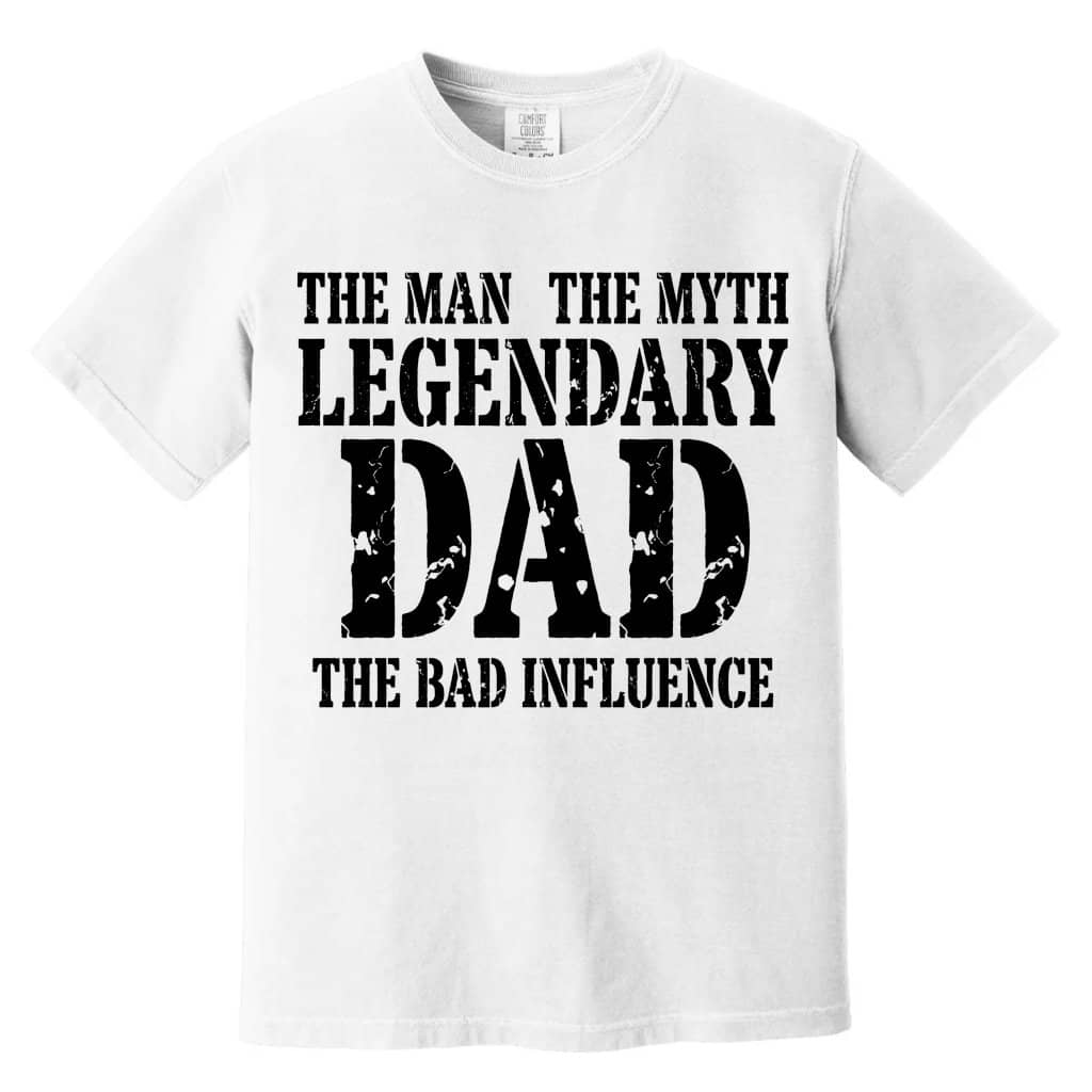 Comfort Colors The Man The Myth Legendary Dad Shirt - Funny Father’s Day Gift for Him