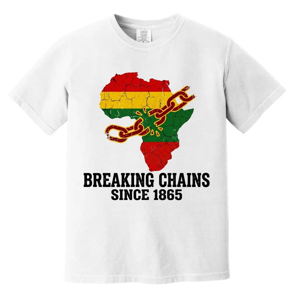 Comfort Colors Breaking Chains Since 1865 Black History Pride Shirt - Juneteenth Gift for Him & Her