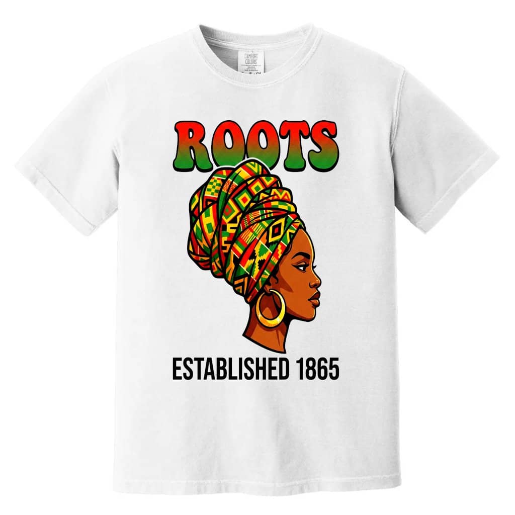 Comfort Colors Roots Establish 1865 Melanin Queen Shirt - Black Pride Gift for Her