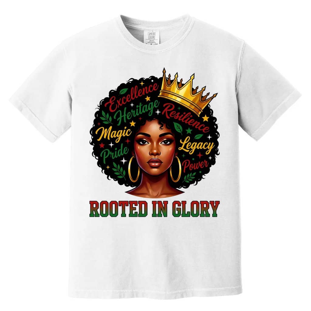Comfort Colors Rooted In Glory African Black Woman Shirt - Black Juneteenth Gift for Her