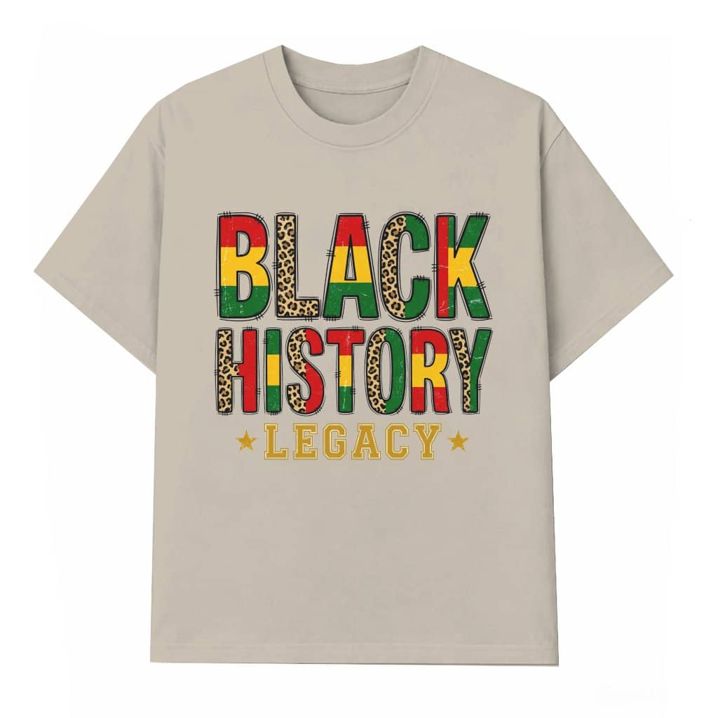 Black History Legacy T-Shirt - Black Lives Matter Gift for Her
