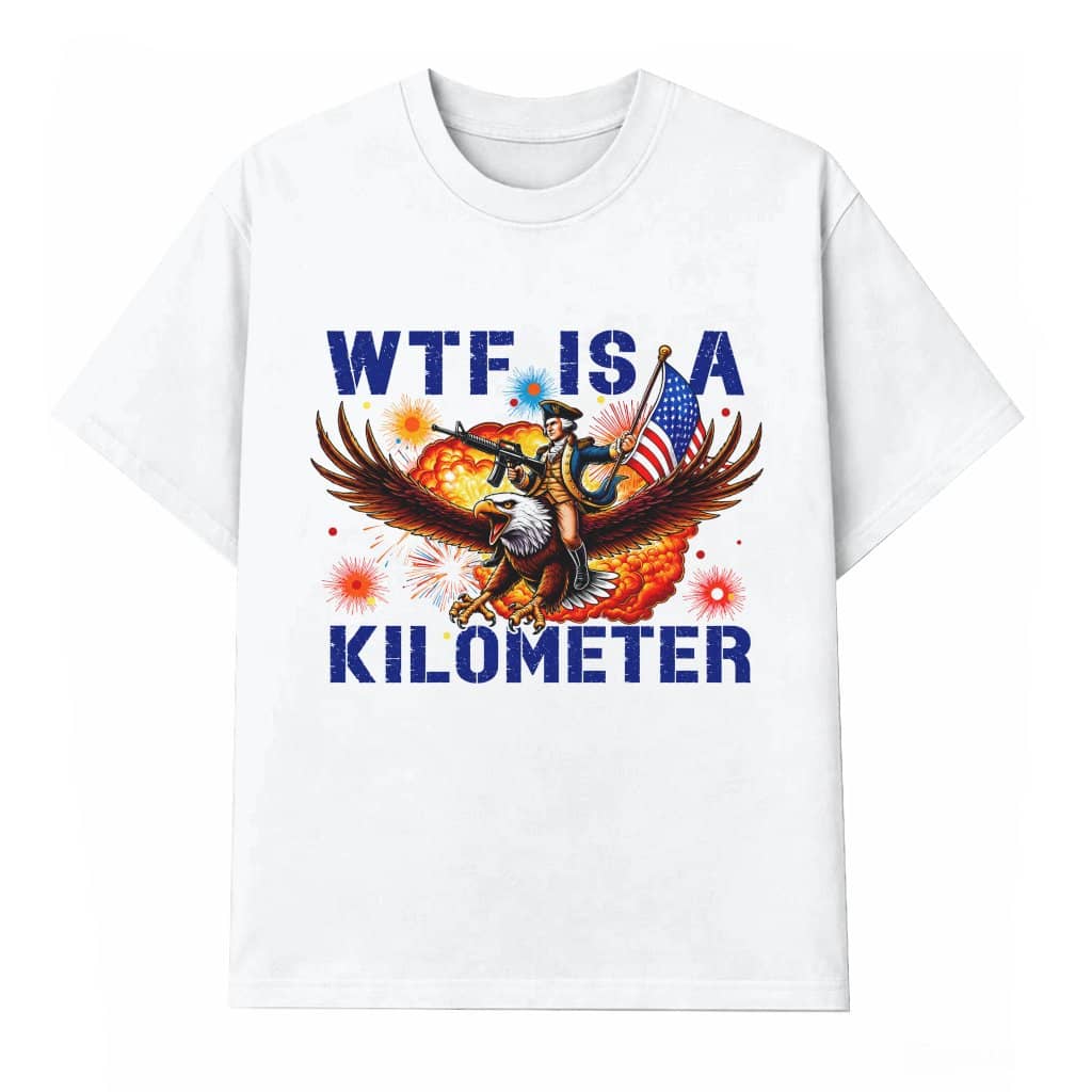 Retro WTF Is A Kilometer USA Eagle T-Shirt - Funny 4th Of July Gift for Him