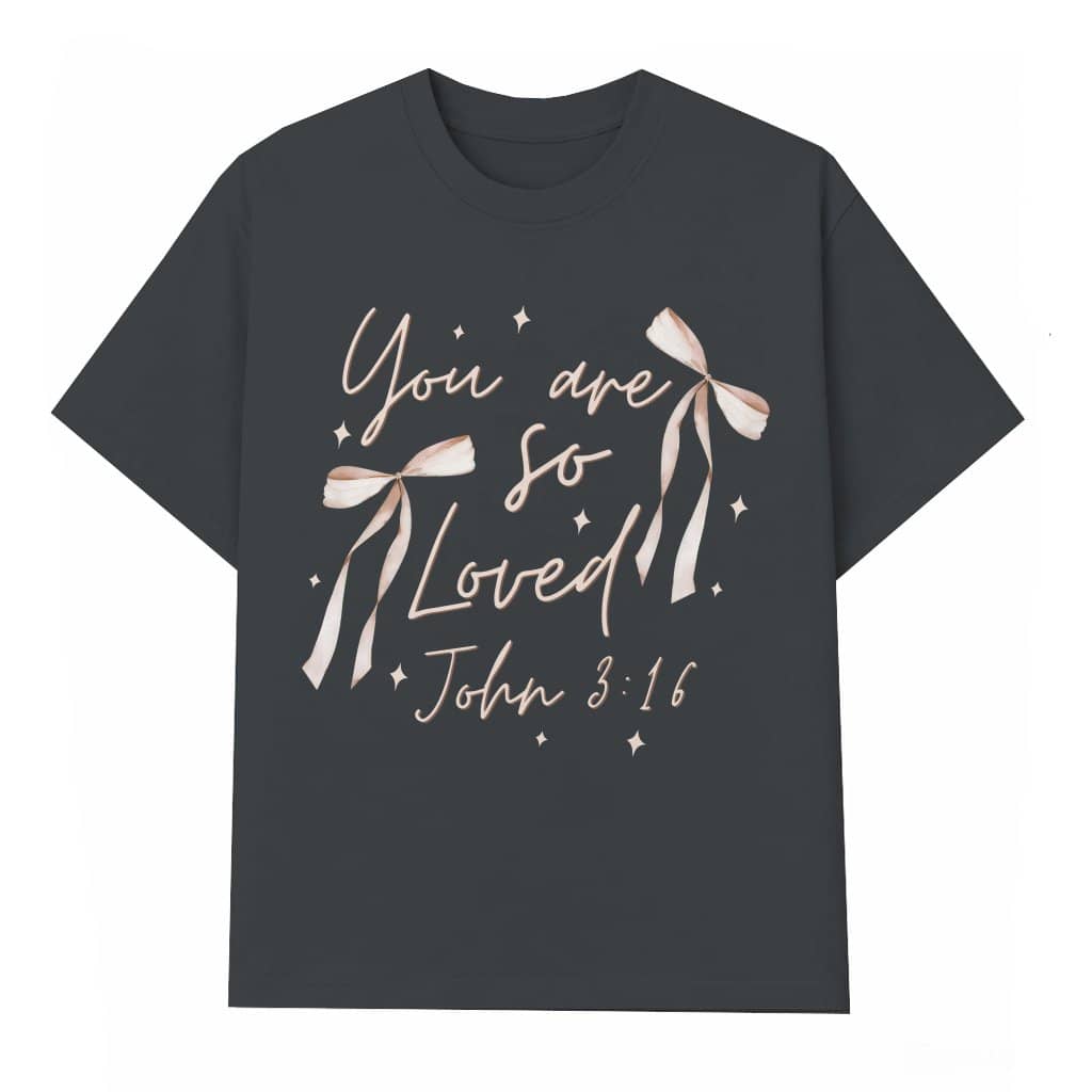Vintage You Are So Loved John 3:16 Christian T-Shirt - Jesus Faith Gift for Her