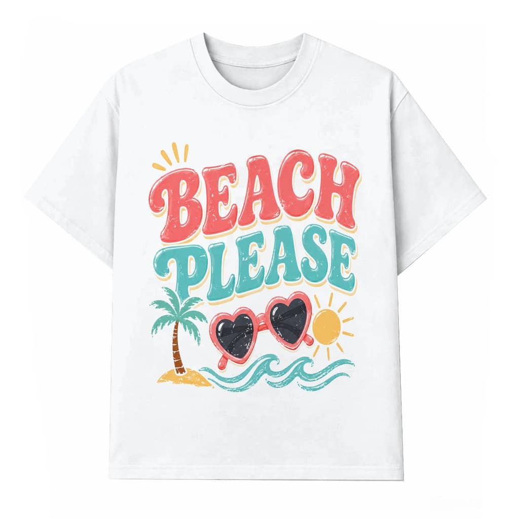 Beach Please Summer Vacation T-Shirt - Ideal Gift for Tropical Beach Lover