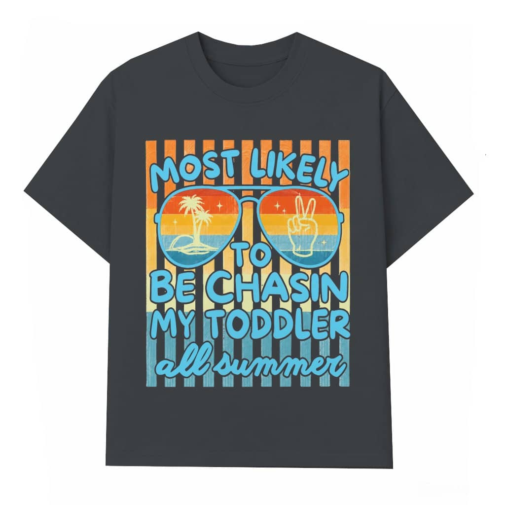 Most Likely To Be Chasin My Toddler All Summer T-Shirt - Striped Summer Vibes Gift for Her