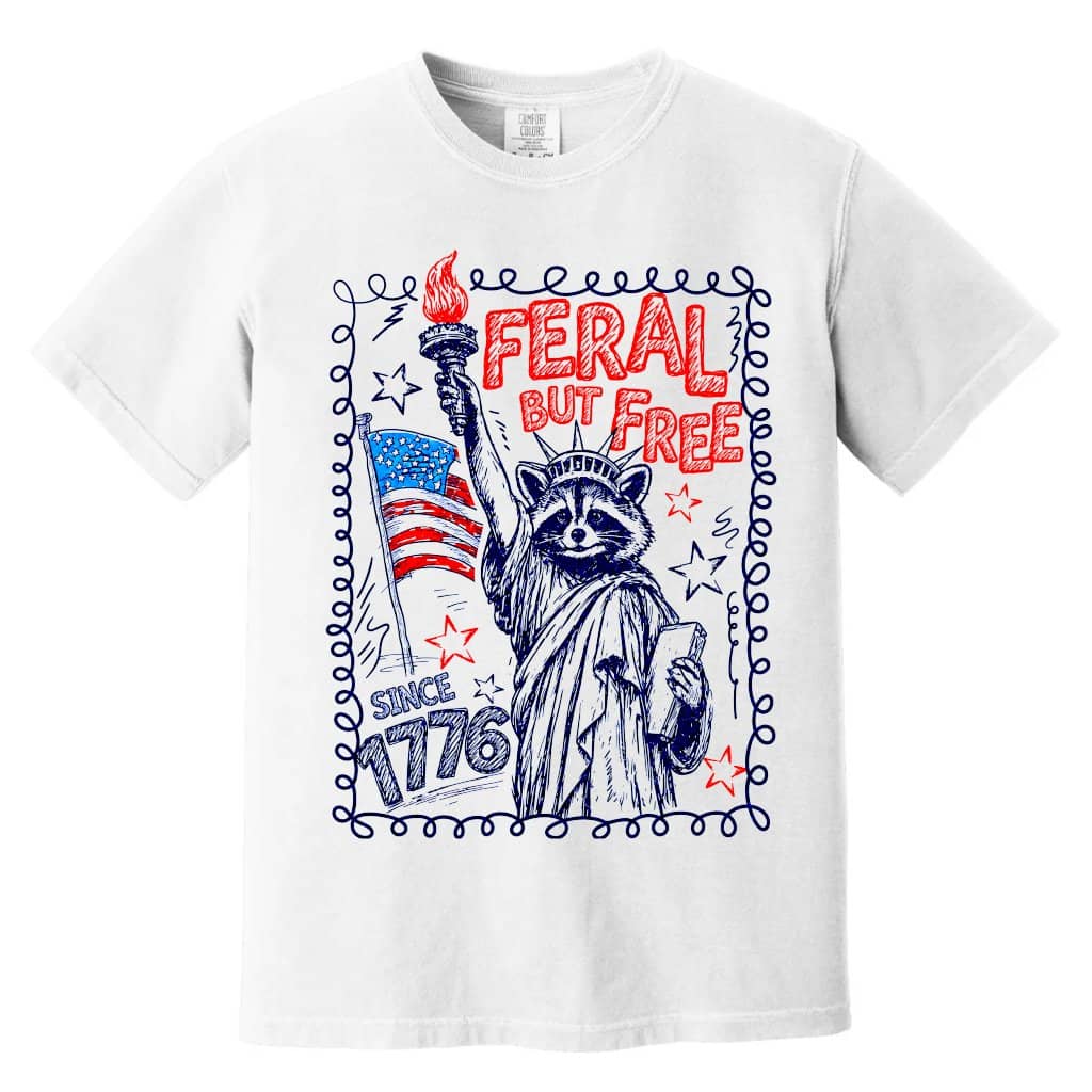 Comfort Colors Feral But Free Funny Raccoon 4th of July Shirt - 250th Independence Anniversary Gift for Him & Her