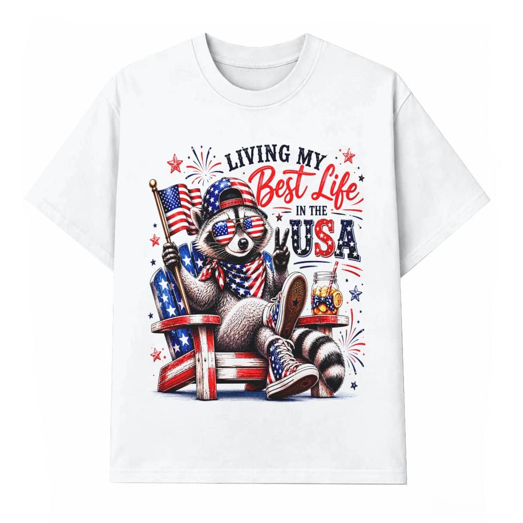 Living My Best Life In The USA Funny Patriotic Raccoon T-Shirt - 4th of July Gift for Raccoon Lover
