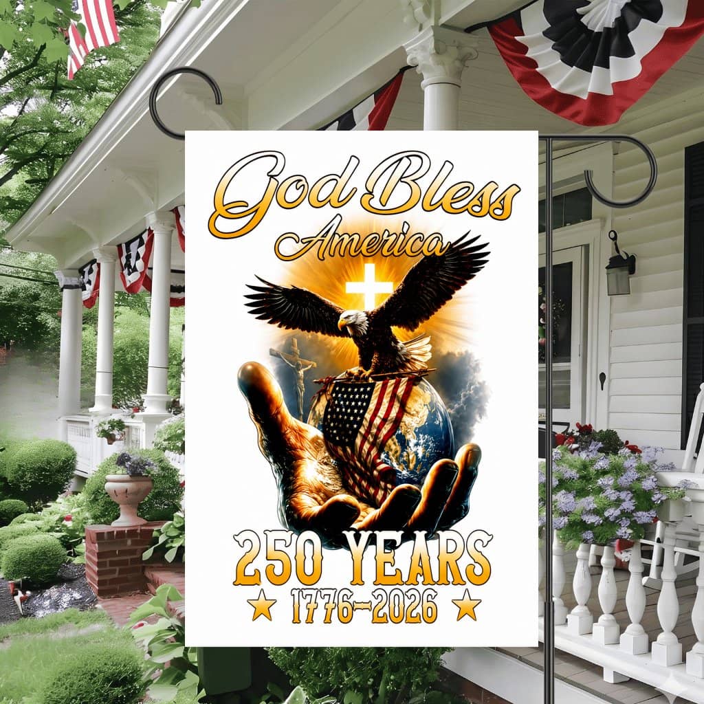 God Bless America 250 Years Garden Flag - 1776 2026 Christian 4th of July Gift for Him & Her House Decorations
