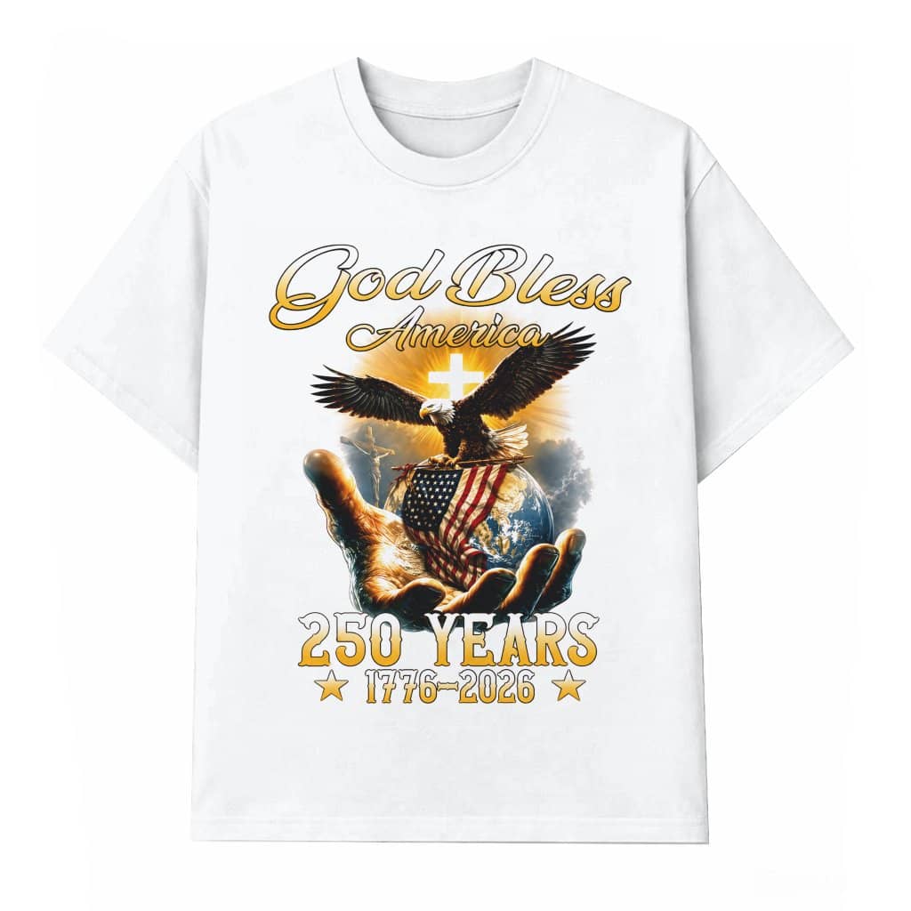 God Bless America 250 Years T-Shirt - 1776 2026 Christian 4th of July Gift for Him & Her