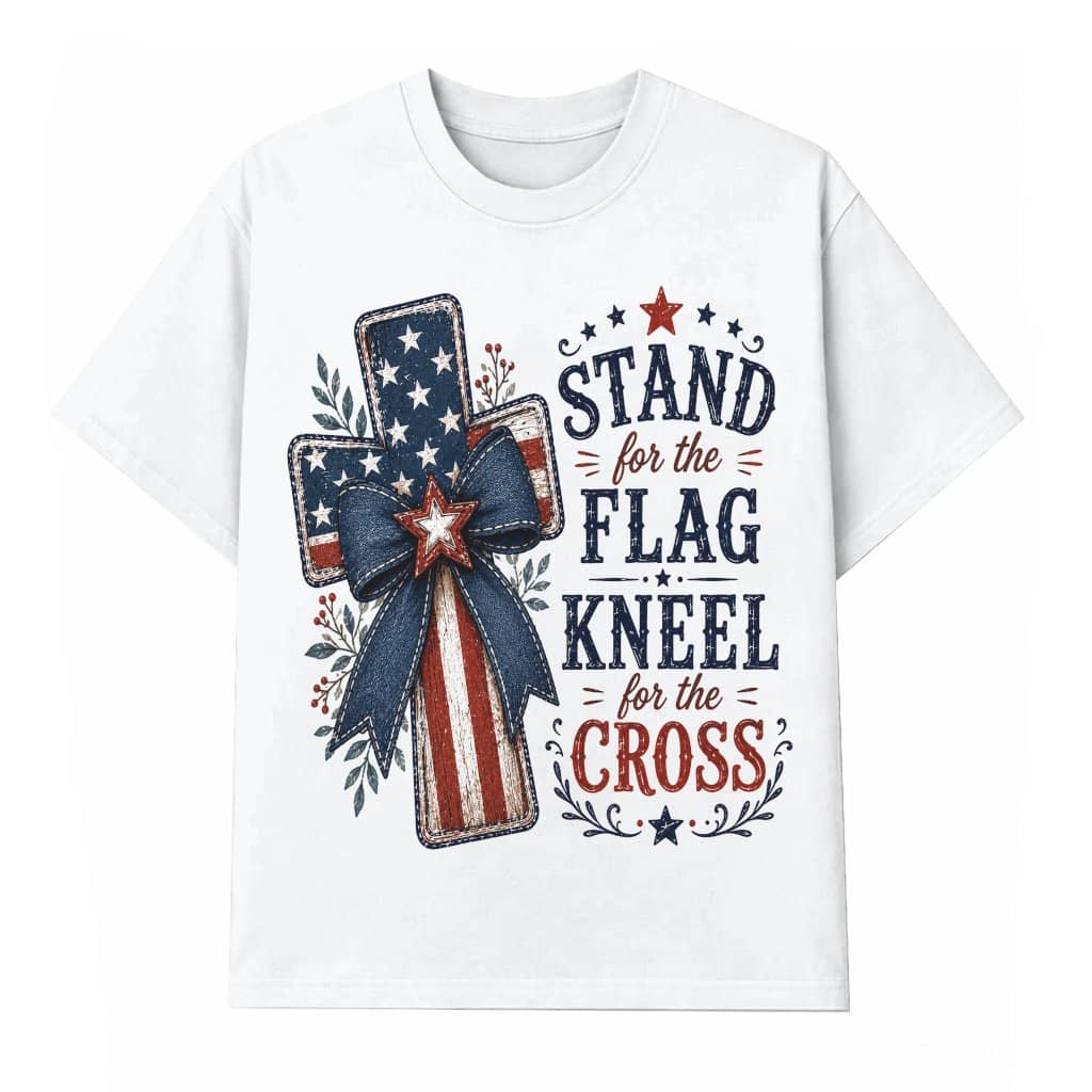 Stand for the Flag Kneel for the Cross Patriotic Christian T-Shirt - 4th of July Gift for Jesus Lover