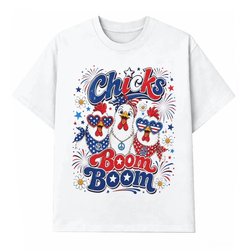 American Chicks Boom Boom Funny 4th of July T-Shirt| Funny Patriotic Chicken Shirt for women