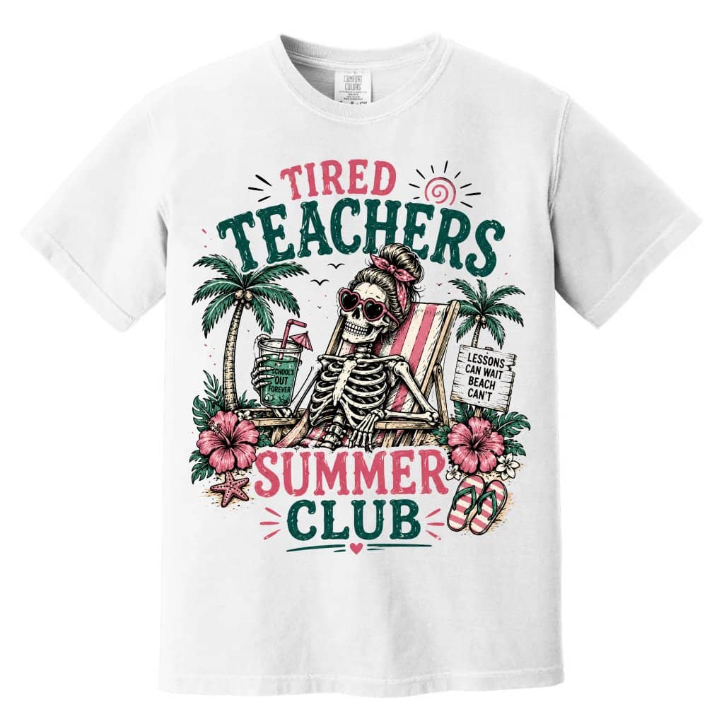 Tired Teachers Summer Club Funny Teacher Vacation Vibe Comfort Colors Shirt| Humor Teacher Gift for Her