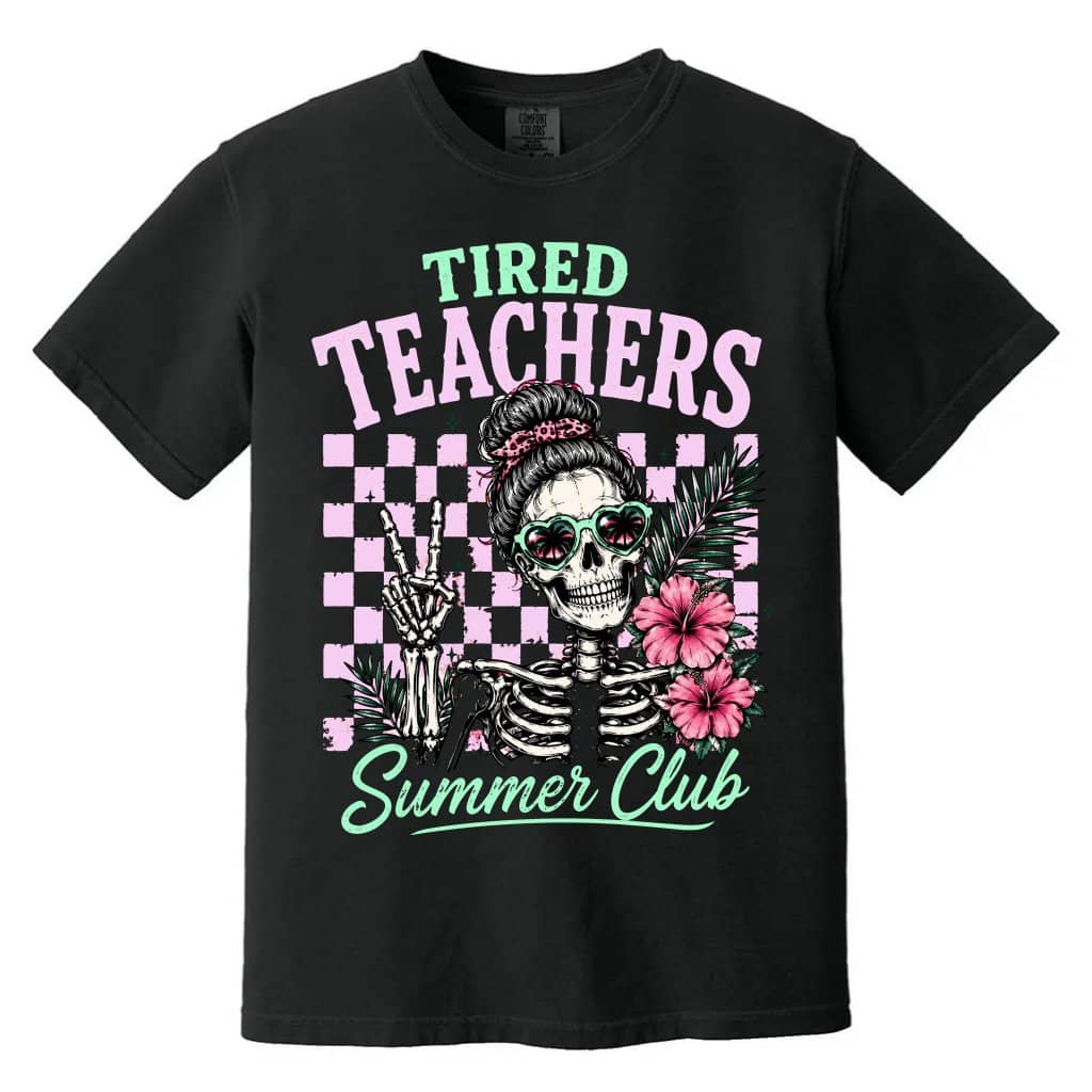 Comfort Colors Tired Teachers Summer Club Shirt| Beach Relaxation Last Day School Shirt for women
