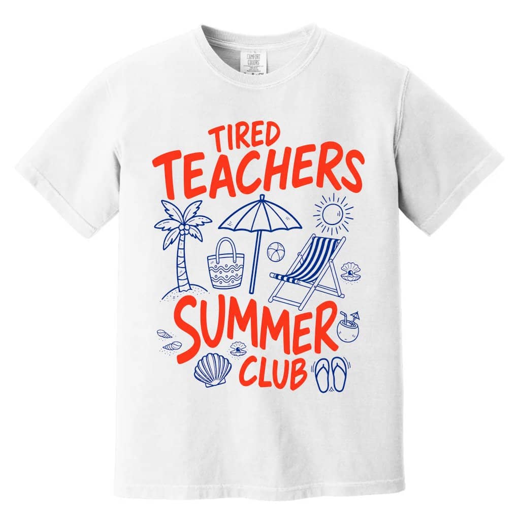 Comfort Colors Funny Beach Teacher Shirt| Tired Teachers Summer Club Gift for Her