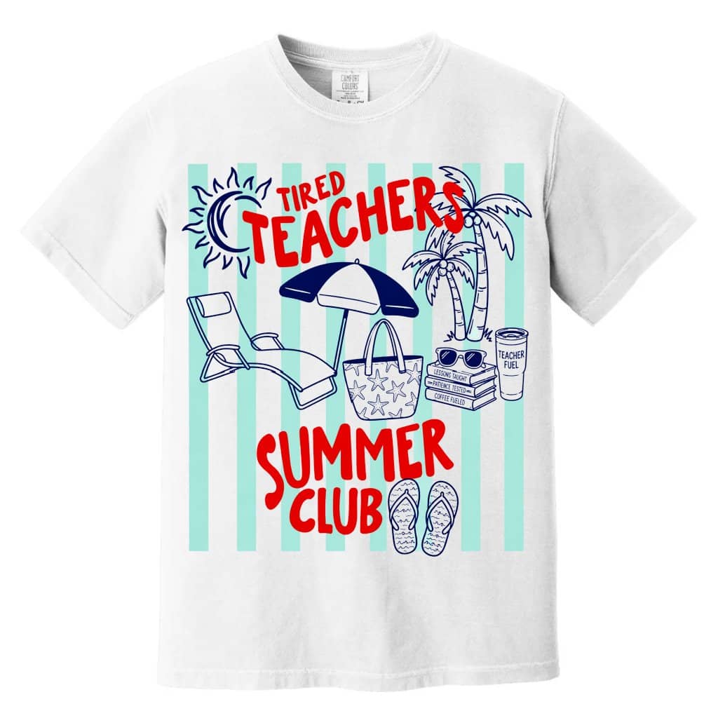 Comfort Colors Tired Teachers Summer Club Shirt| Beach Vacation Gift for Her
