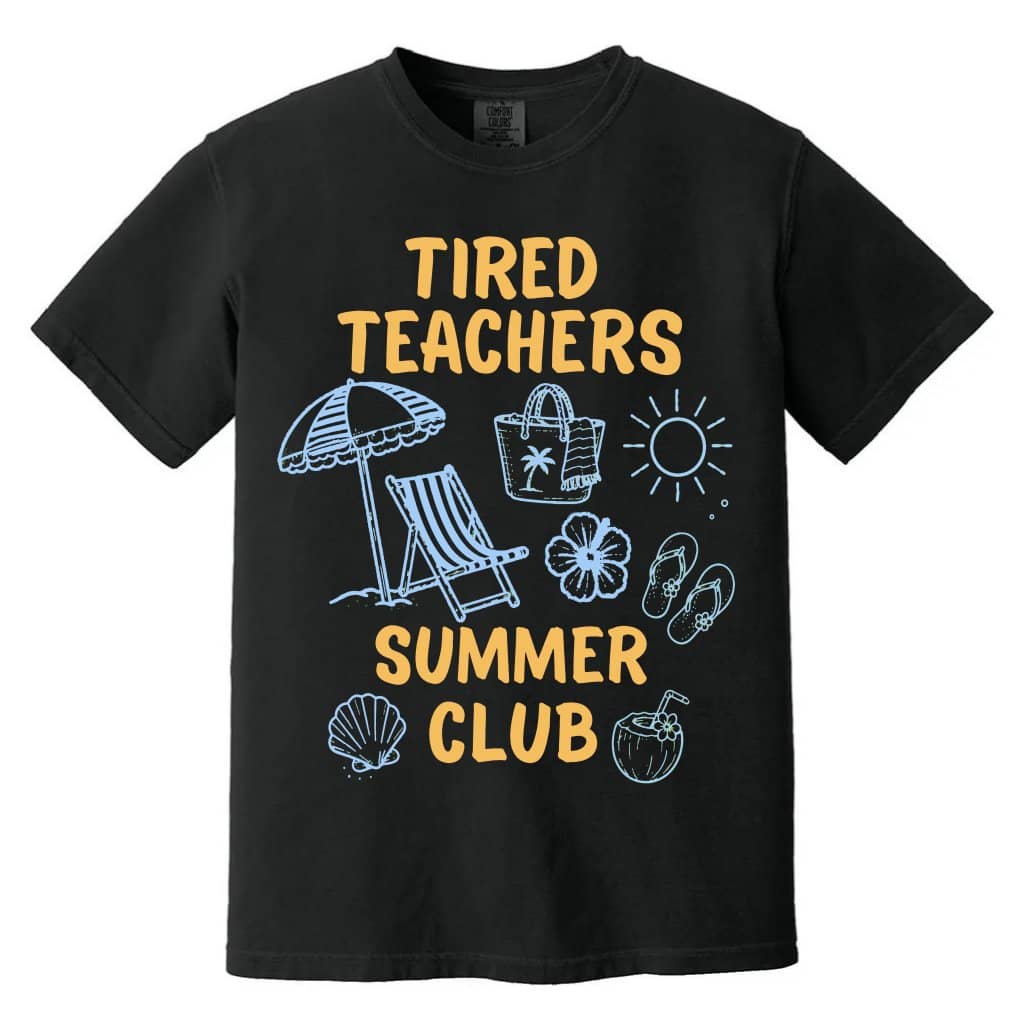Comfort Colors Teacher Summer Club Shirt| Tired Teacher Summer Break Gift for Her