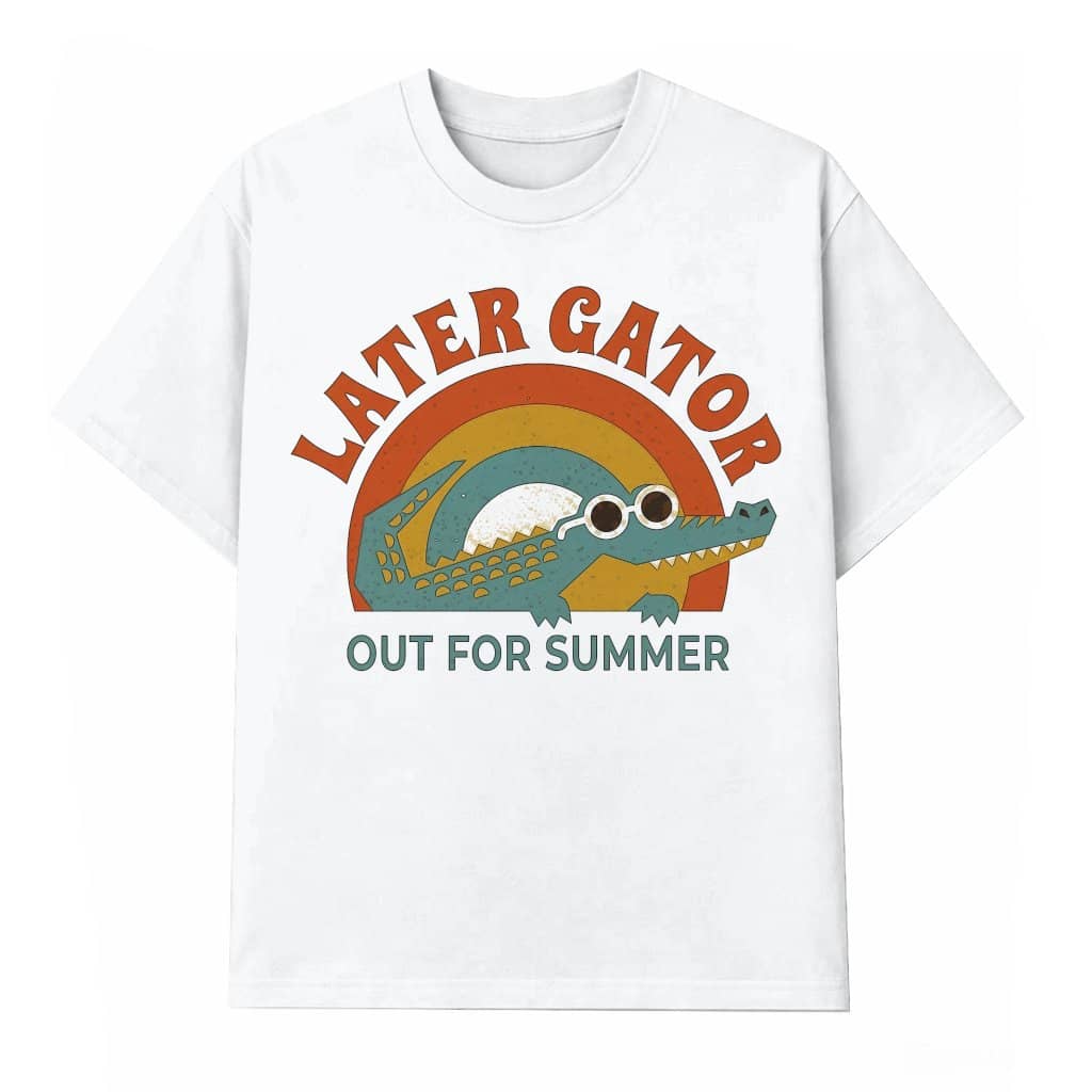 Cute Later Gator T-shirt| Out for Summer Funny Alligator Teacher Shirt for women