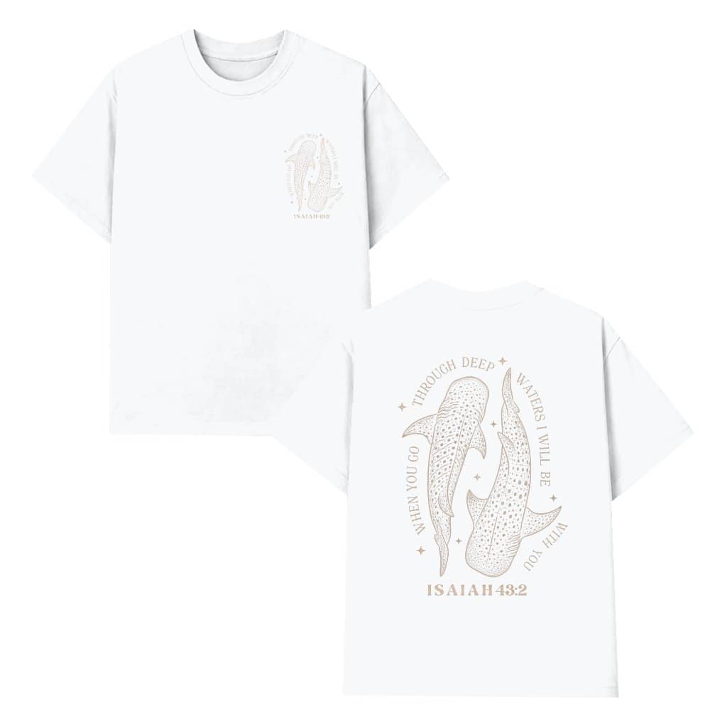 When You Go Through Deep Water Jesus Whale Shark T-shirt| Marine Wildlife Gift for Christians