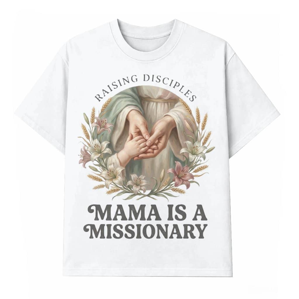 Mama is a Missionary Raising Disciples Shirt – Mother's Day Gift for Mom