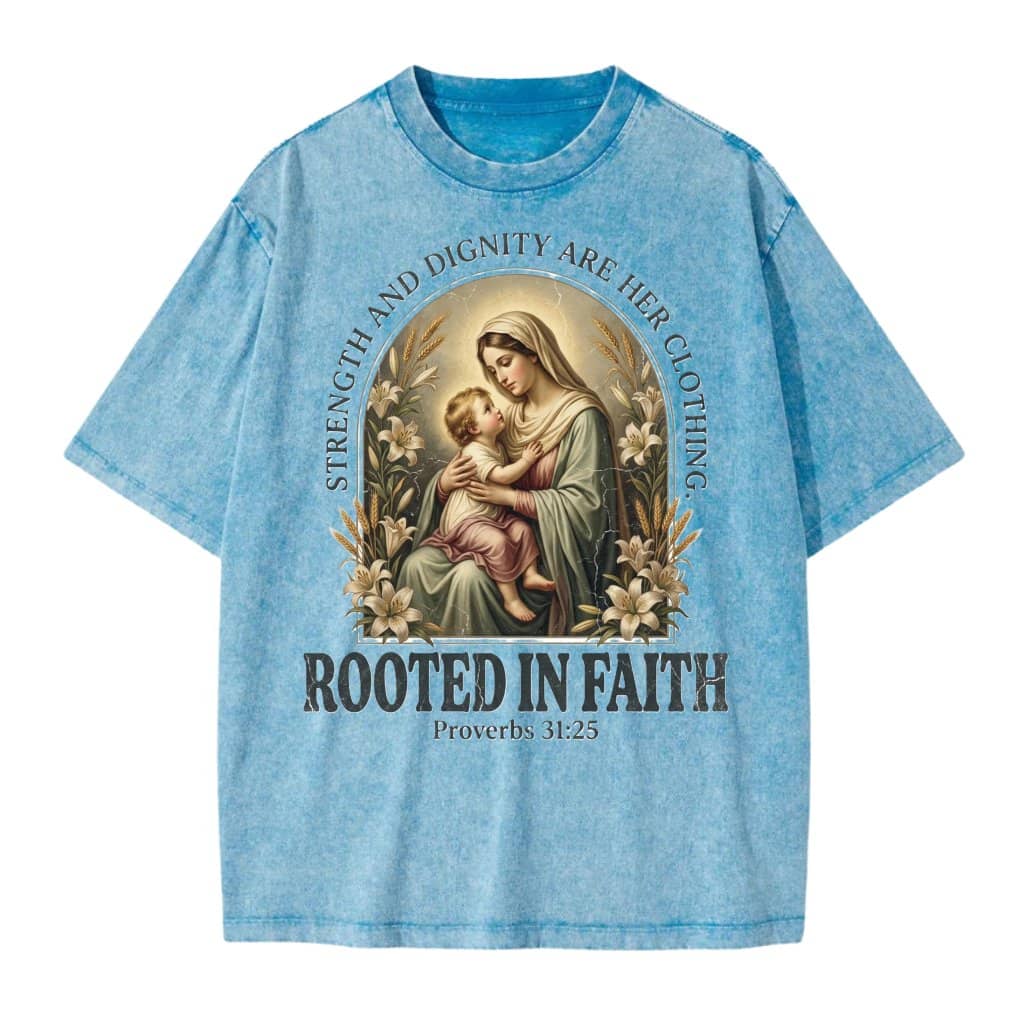 Rooted in Faith Strength and Dignity Wash Tee – Vintage Christian Gift