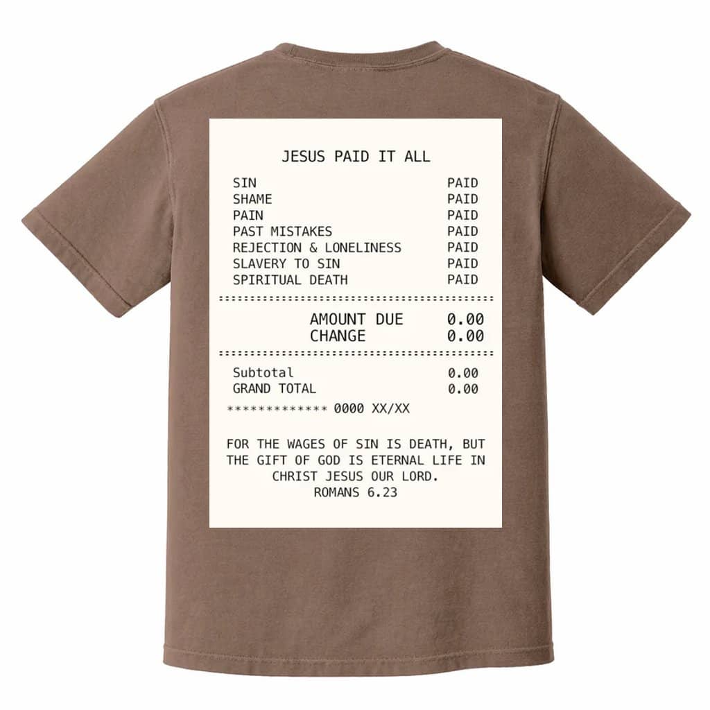 Comfort Colors Jesus Paid It All Shirt - Premium Soft Romans 6.23 Faith Tee