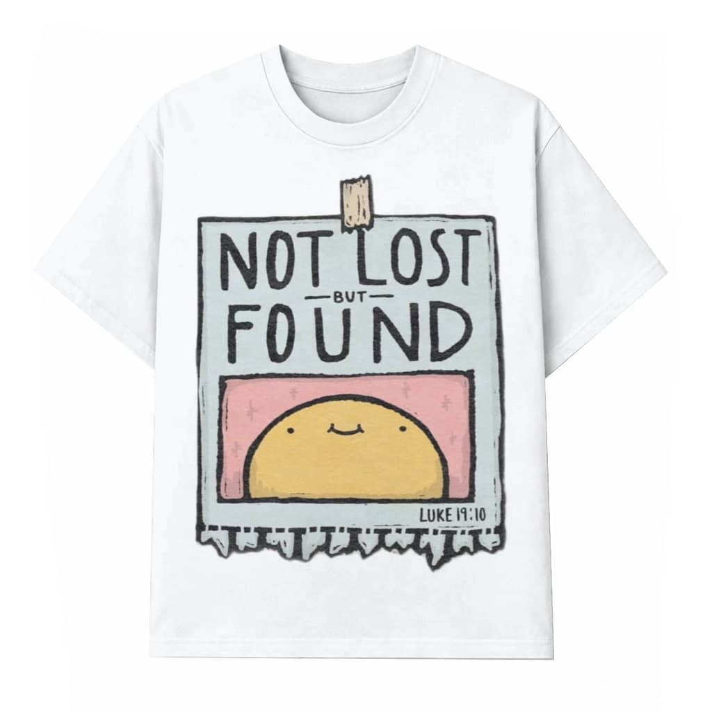 Not Lost But Found Luke 19:10 T-Shirt - Cute Christian Faith Graphic Tee
