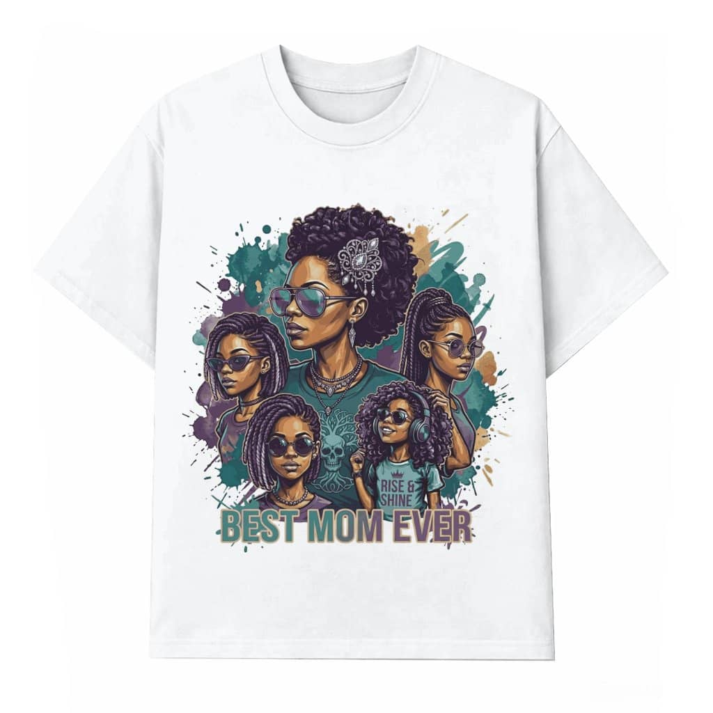 Best Mom Ever Black Woman Graphic Tshirt – Mother’s Day Gift for Mom, Strong Mama Vibes