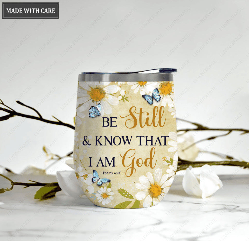 Personalized Daisy Wine Tumbler Be Still And Know