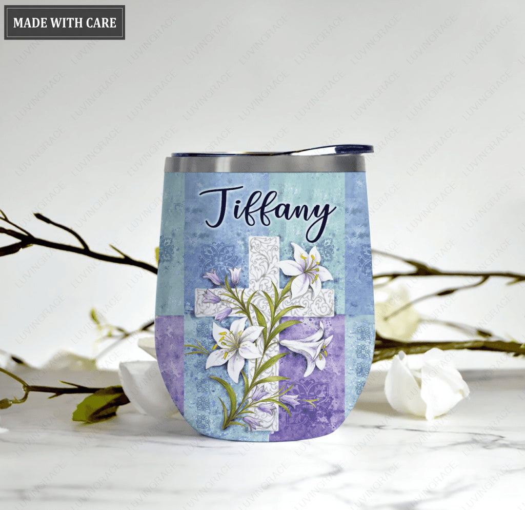 Personalized Lily Cross God Says You Are Wine Tumbler