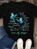 Blue Butterfly Surrounded By Your Glory Tshirt