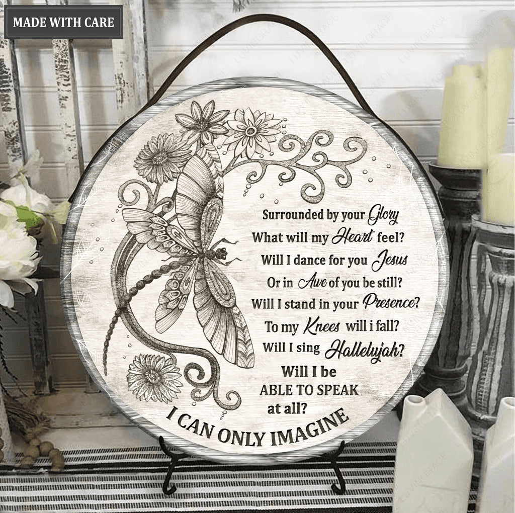 Dragonfly Surrounded By Your Glory Circle Sign