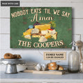 Personalized Nobody Eats Till We Say Amen Metal Sign