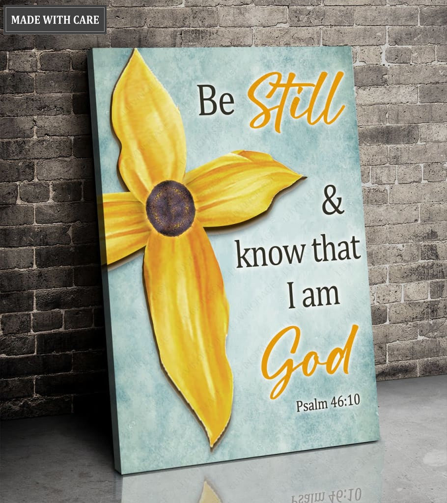 Be Still And Know That I'm God Flowers Wall Art