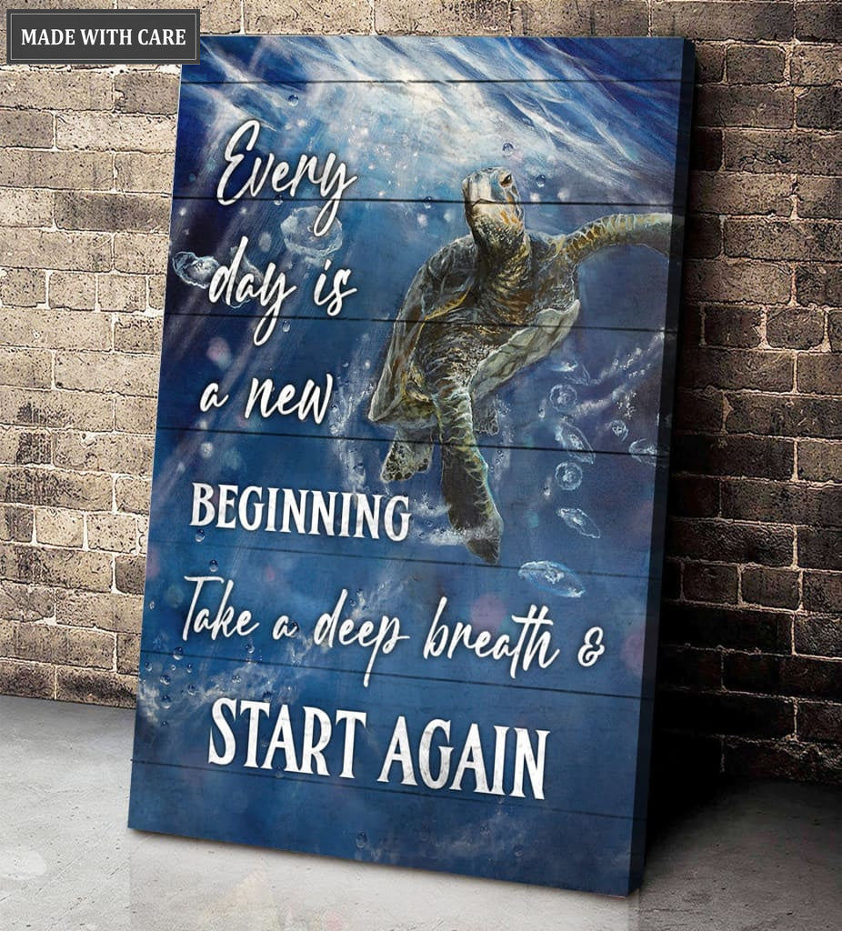 Turtle Every Day Is A New Beginning Wall Art