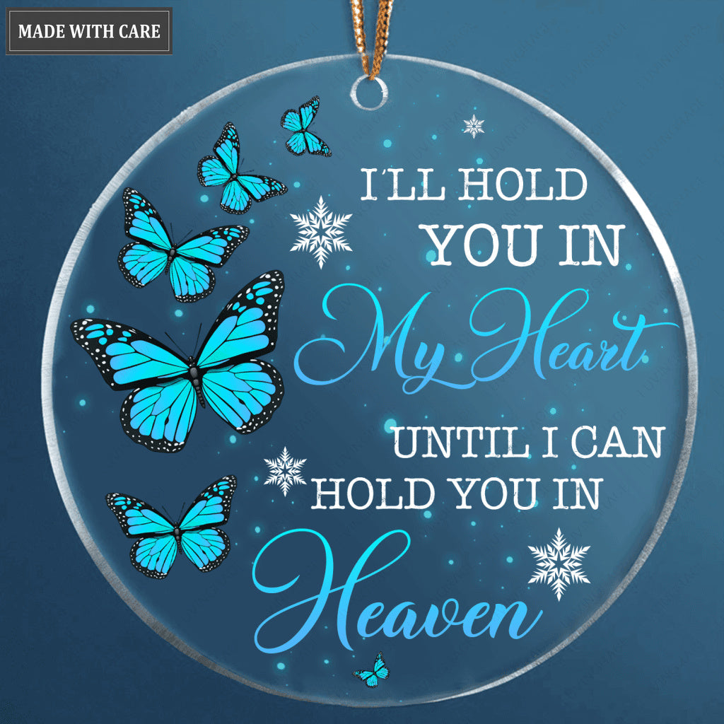 Glitter Blue Buttefly I'll Hold You In My Heart Transparent Ornament