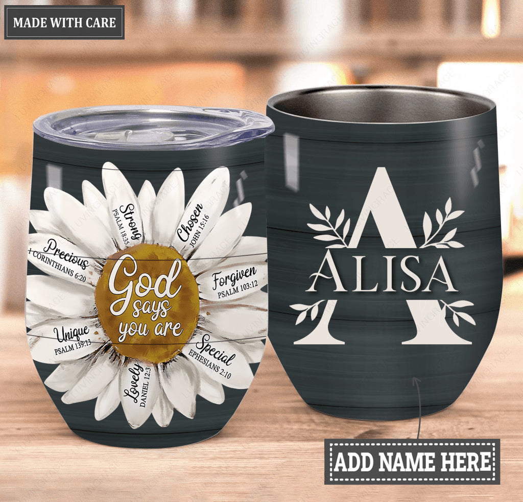 Personalized Daisy God Says You Are Precious Wine Tumbler