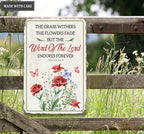 The Grass Withers Metal Sign