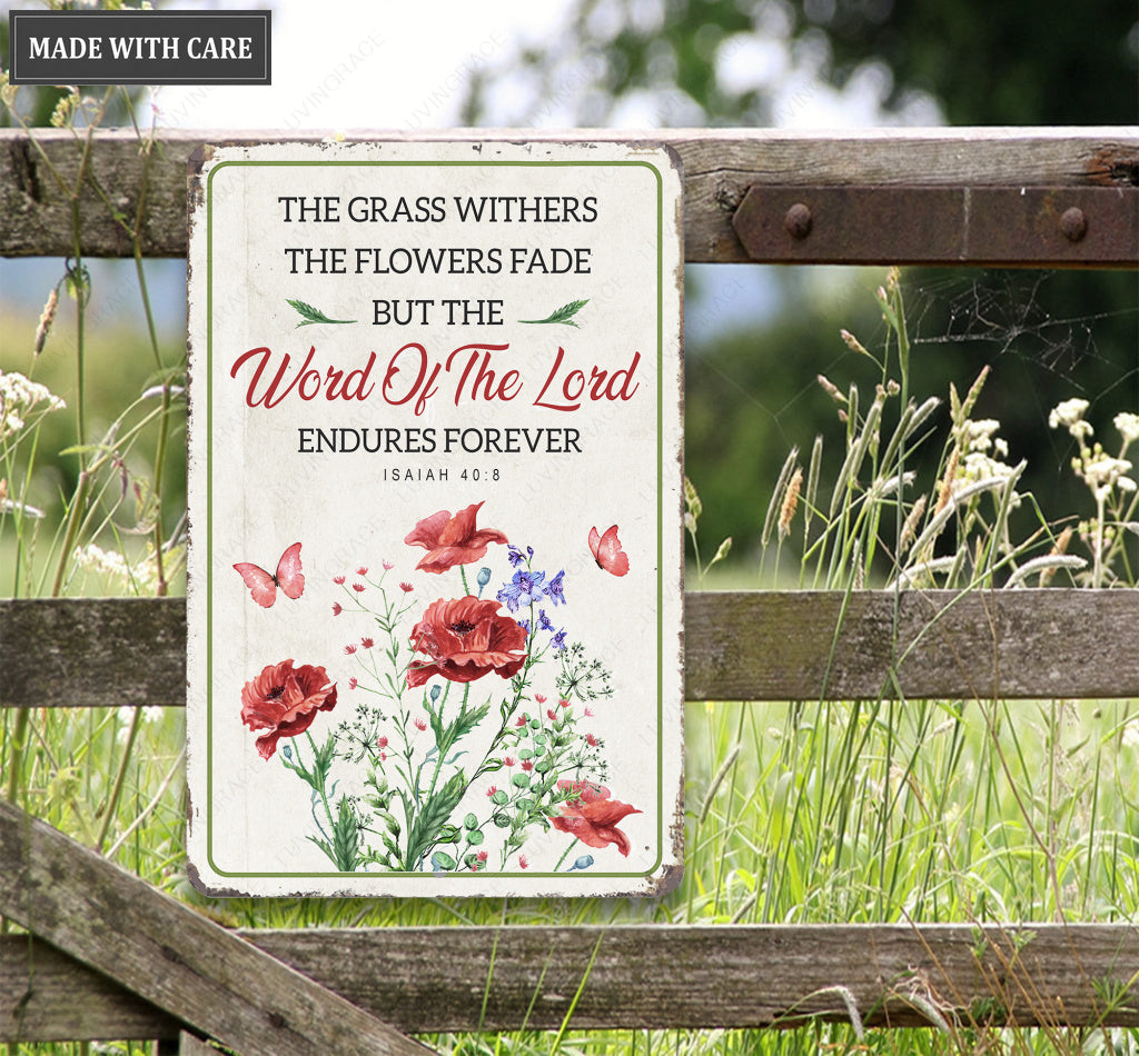 The Grass Withers Metal Sign