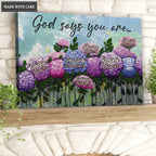 Hydrangea God Says You Are Wall Art