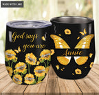 Personalized Sunflower Butterfly God Says You Are Wine Tumbler