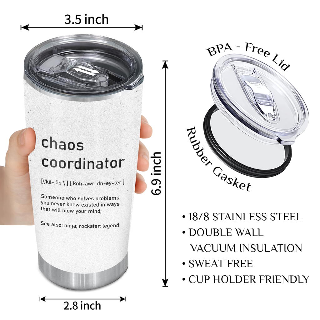 Chaos Coordinator Definition Custom Tumbler Birthday Gifts For Women Motivation Gift Custom Name Gift - Personalized Stainless Steel Tumbler
