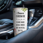 Floral Chaos Coordinator Custom Tumbler Birthday Gifts For Women Motivation Gift Custom Name Gift - Personalized Stainless Steel Tumbler