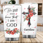 Red Cross Flower Be Still And Know That I Am God Custom Tumbler Birthday Gifts For Women Christian Gifts Custom Name Gift - Personalized Stainless Steel Tumbler