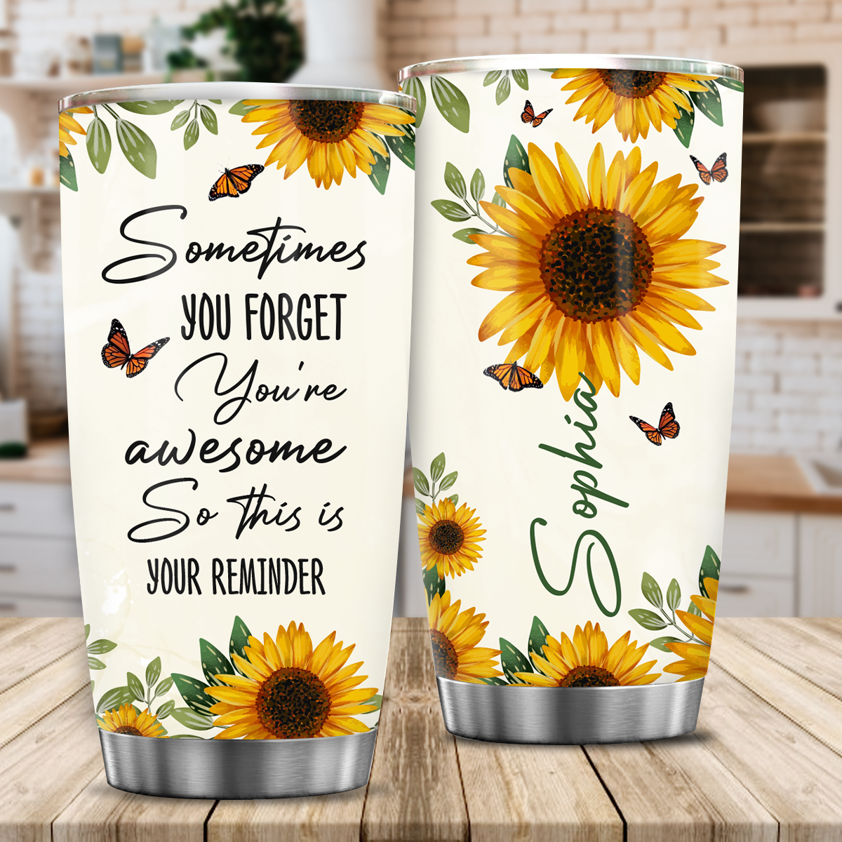 Sunflower Butterfly Sometimes You Forget Custom Tumbler Birthday Gifts For Women Motivation Gift Custom Name Gift - Personalized Stainless Steel Tumbler