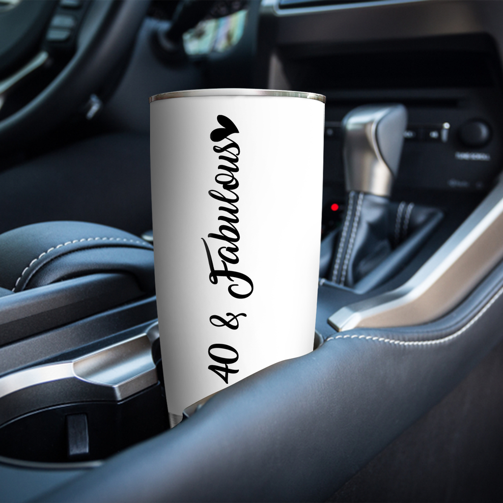 40th Birthday 40 And Fabulous Custom Gifts Men Women Stainless Steel Tumbler - Personalized Stainless Steel Tumbler