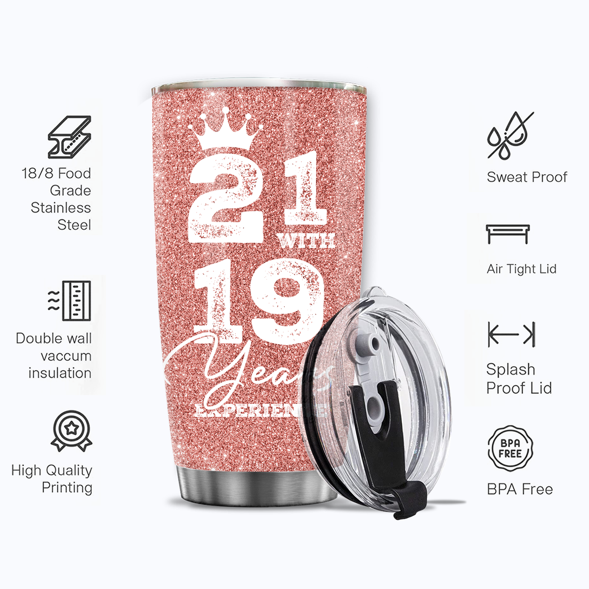 40th Birthday Funny 21 With 19 Years Experience Gifts Women Stainless Steel Tumbler - Personalized Stainless Steel Tumbler