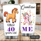 40th Birthday Funny Unicorn Other 40 Years Old And Me Custom Gifts Men Women Stainless Steel Tumbler - Personalized Stainless Steel Tumbler